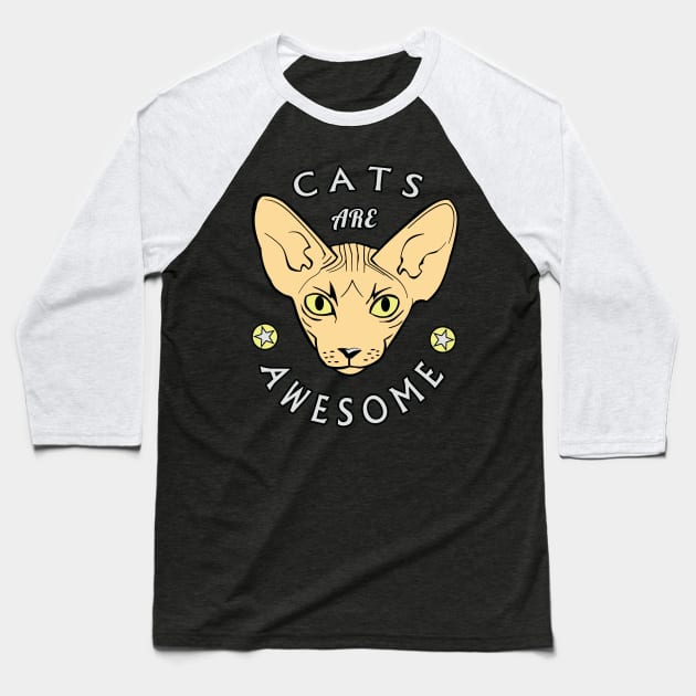 Cool Sphynx Design: Cats Are Awesome Baseball T-Shirt by TipToeTee